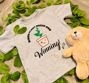 (Born) Plant based and winning  toddler t-shirt (unisex)